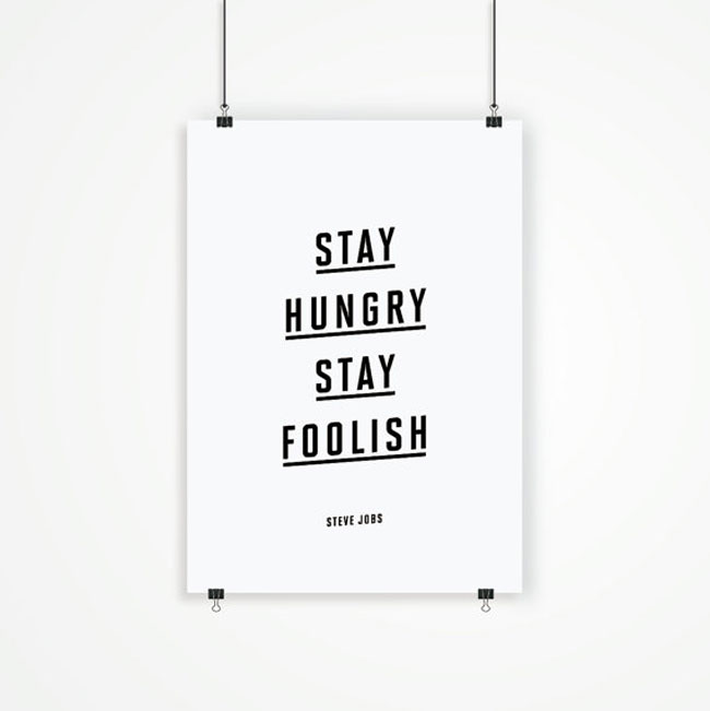 Motivational workspace printed posters Stay hungry stay foolish