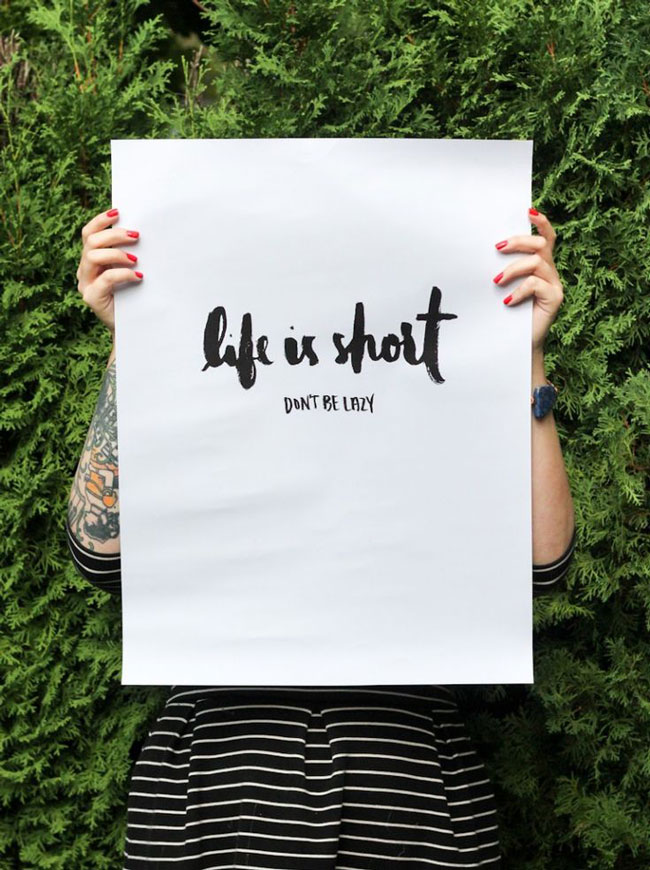 Motivational workspace printed posters life is short