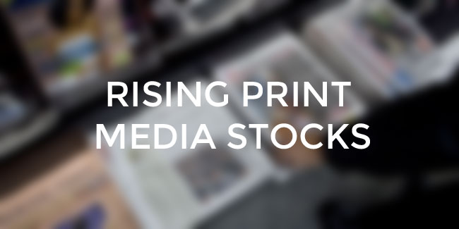 Print media news rising stocks